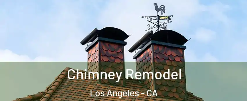  Chimney Remodel Los Angeles - CA