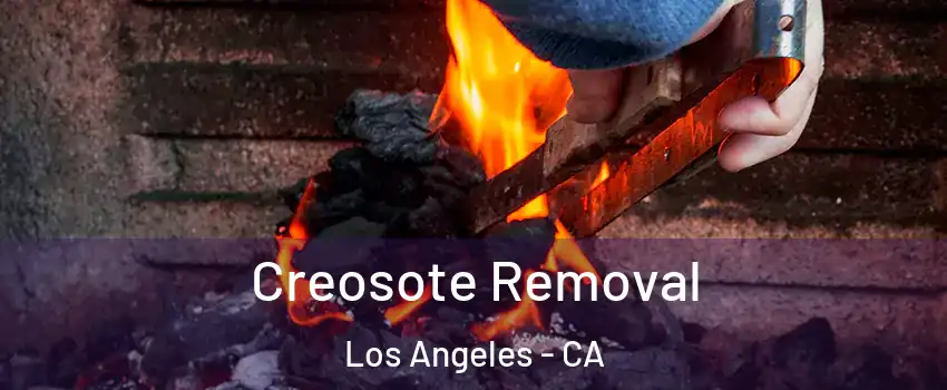  Creosote Removal Los Angeles - CA
