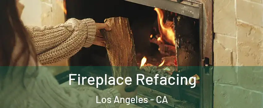  Fireplace Refacing Los Angeles - CA