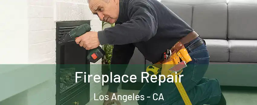  Fireplace Repair Los Angeles - CA