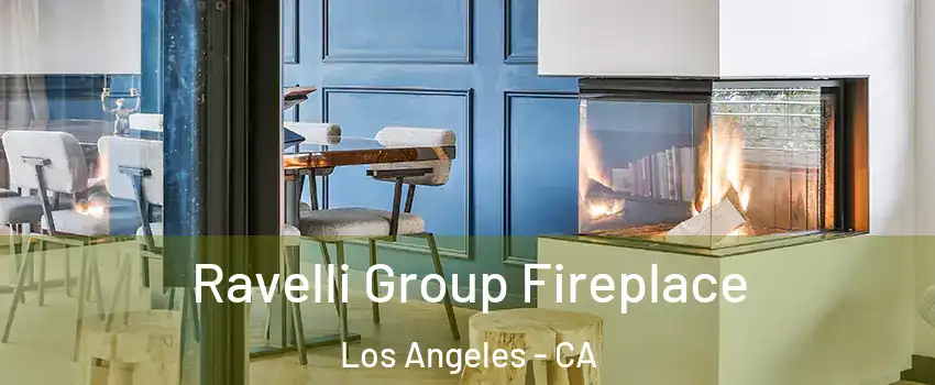  Ravelli Group Fireplace Los Angeles - CA