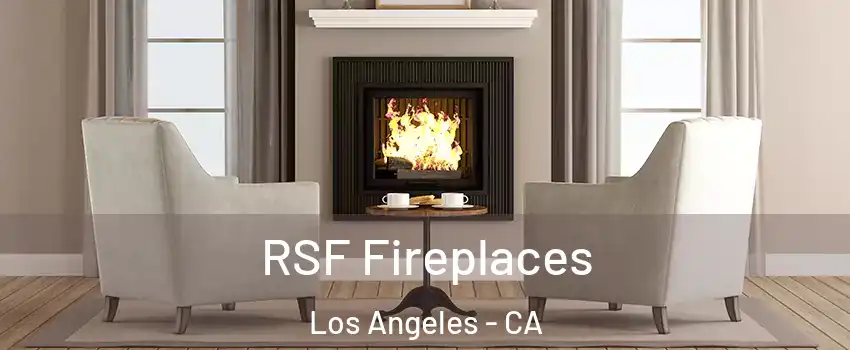  RSF Fireplaces Los Angeles - CA