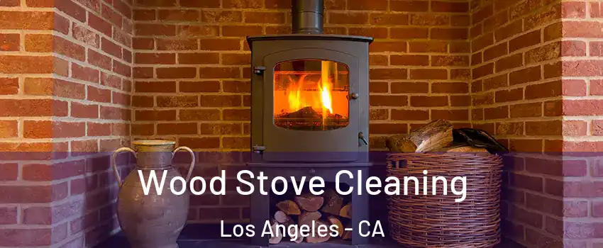  Wood Stove Cleaning Los Angeles - CA
